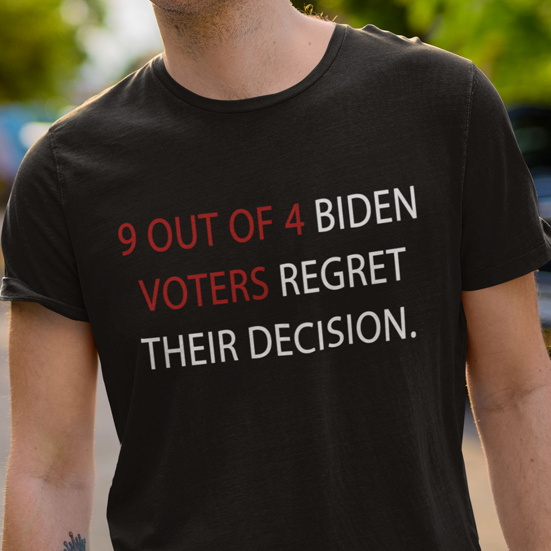 9-Out-Of-4-Biden-Voters-Regret-Their-Decision-Shirt.jpg