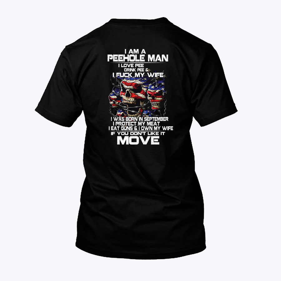 I-Am-A-Peehole-Man-Drink-Pee-And-I-Fuck-My-Wife-Shirt-September-1.jpg