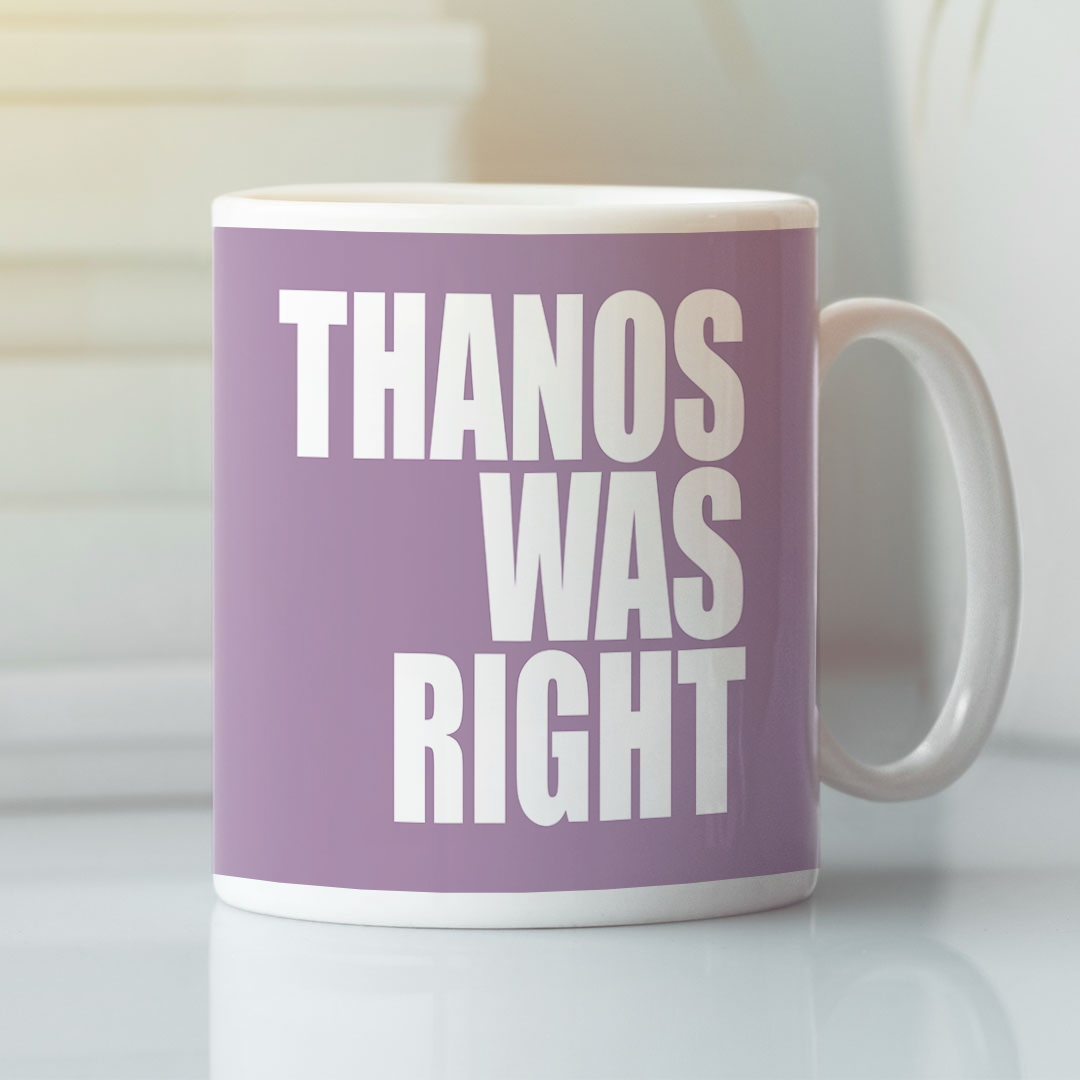 Thanos-Was-Right-Mug.jpg